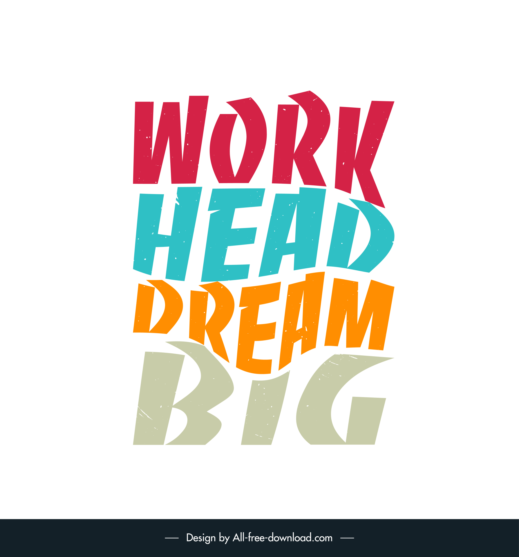 work head dream big quotation typography template dynamic design retro colorful texts decor