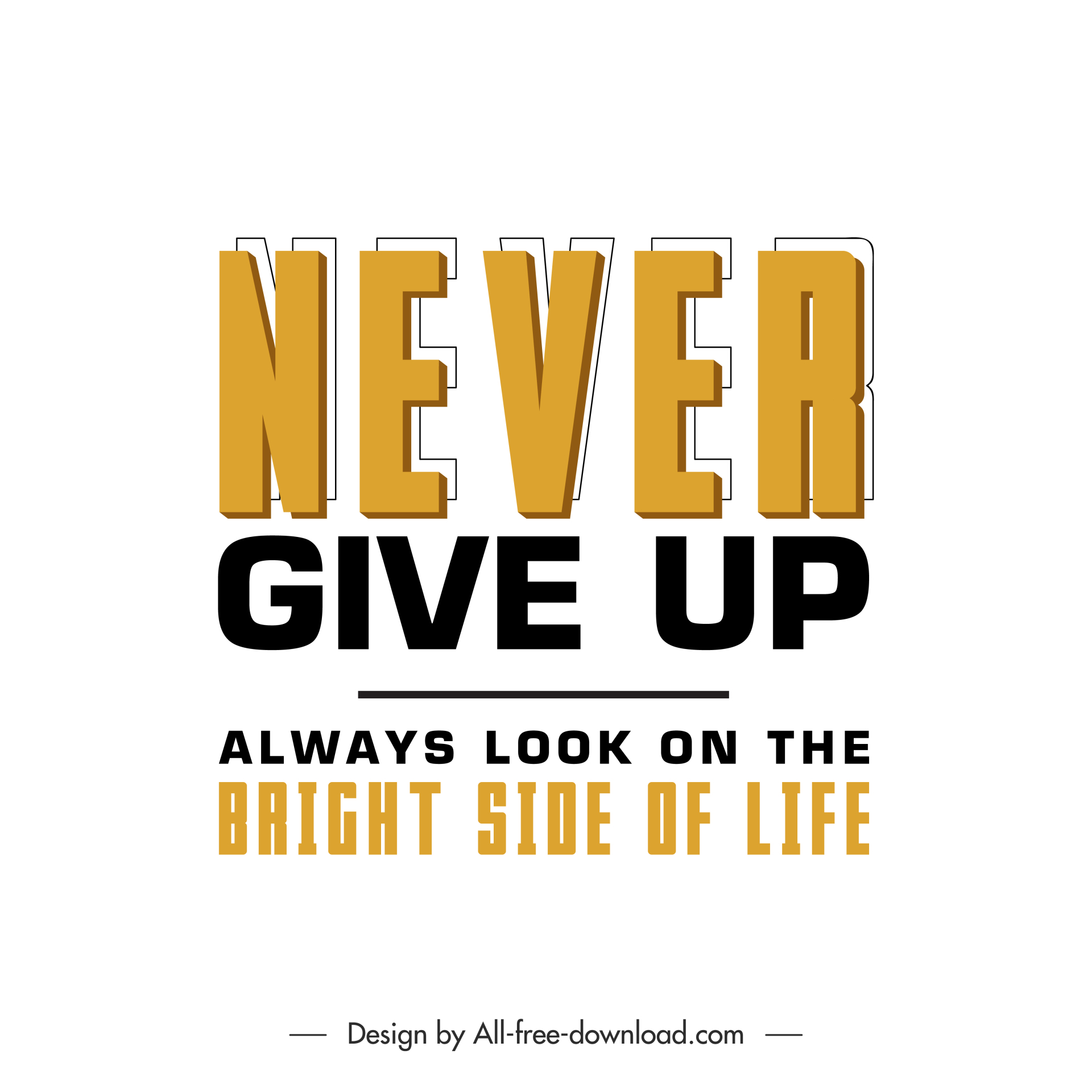 never give up always look on the bright side of life quotation banner typography