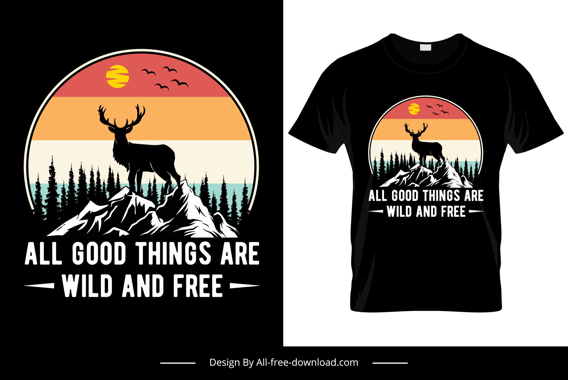 all good things are wild and free tshirt template silhouette wild nature scene sketch